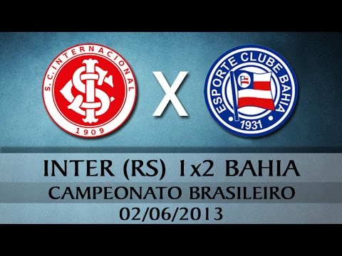 Internacional (RS) 1x2 Bahia - Campeonato Brasileiro 2013 (02-06-2013)
