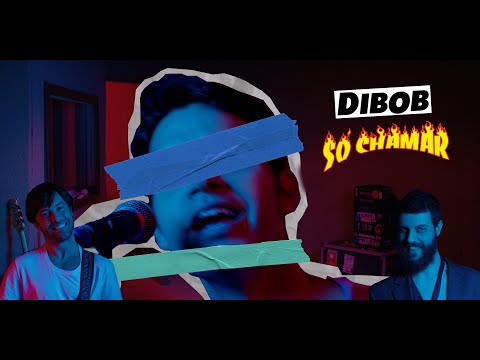 Dibob - Só Chamar (Videoclipe Oficial)