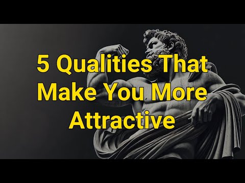 5 Qualities That Make You More Attractive