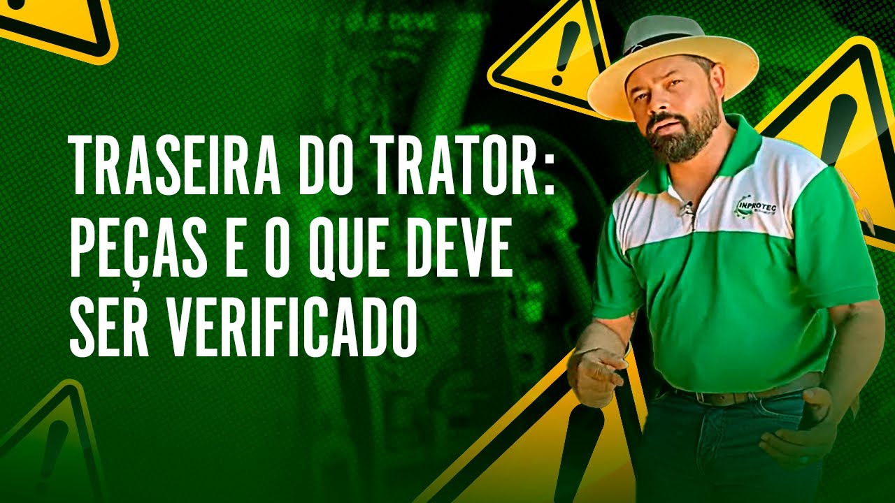 TRASEIRA DO TRATOR: PEÇAS E O QUE DEVE SER VERIFICADO