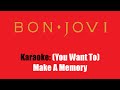 Karaoke: Bon Jovi / (You Want To) Make A Memory ...