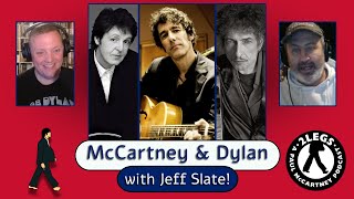 Episode 274: &quot;McCartney and Dylan&quot; | Jeff Slate