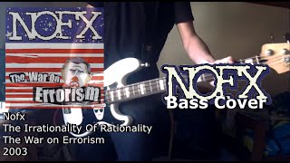 Nofx - The Irrationality Of Rationality [Bass Cover]