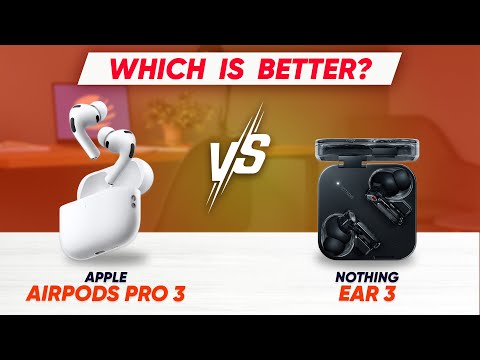 AirPods Pro 3 vs Nothing Ear 3 –  Ultimate Earbud Showdown of 2025!