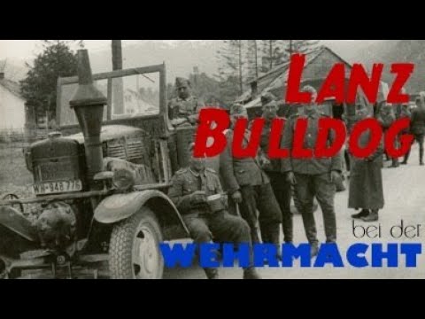 The Lanz Bulldog in the Wehrmacht - SdKfz against its will; Part 1