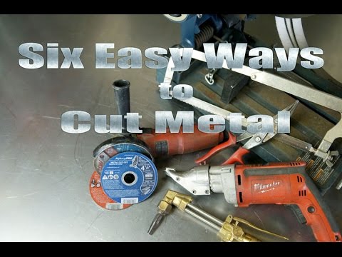 6 Easy Ways How To Cut Metal by Metal Cutting Tool