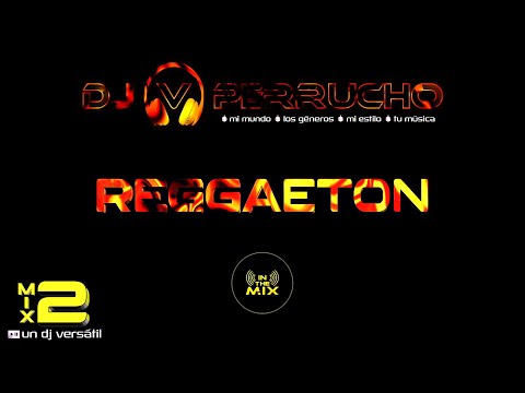 🔥 IN THE MIX ▷ Reggaeton Mix 2 ✘ DJ⩔Perrucho