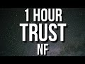 NF - TRUST (Lyrics) ft. Tech N9ne 🎵1 Hour