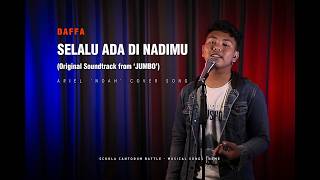 Download lagu Selalu Ada Di Nadimu - (Daffa) - Ariel 'NOAH' Cover Song mp3
