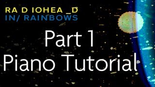 How to Play &quot;Down is the New Up&quot; by Radiohead - On Piano - Part 1