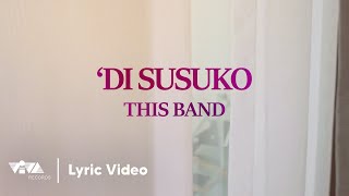'Di Susuko by This Band | Dearly Beloved OST (Official Lyric Video)