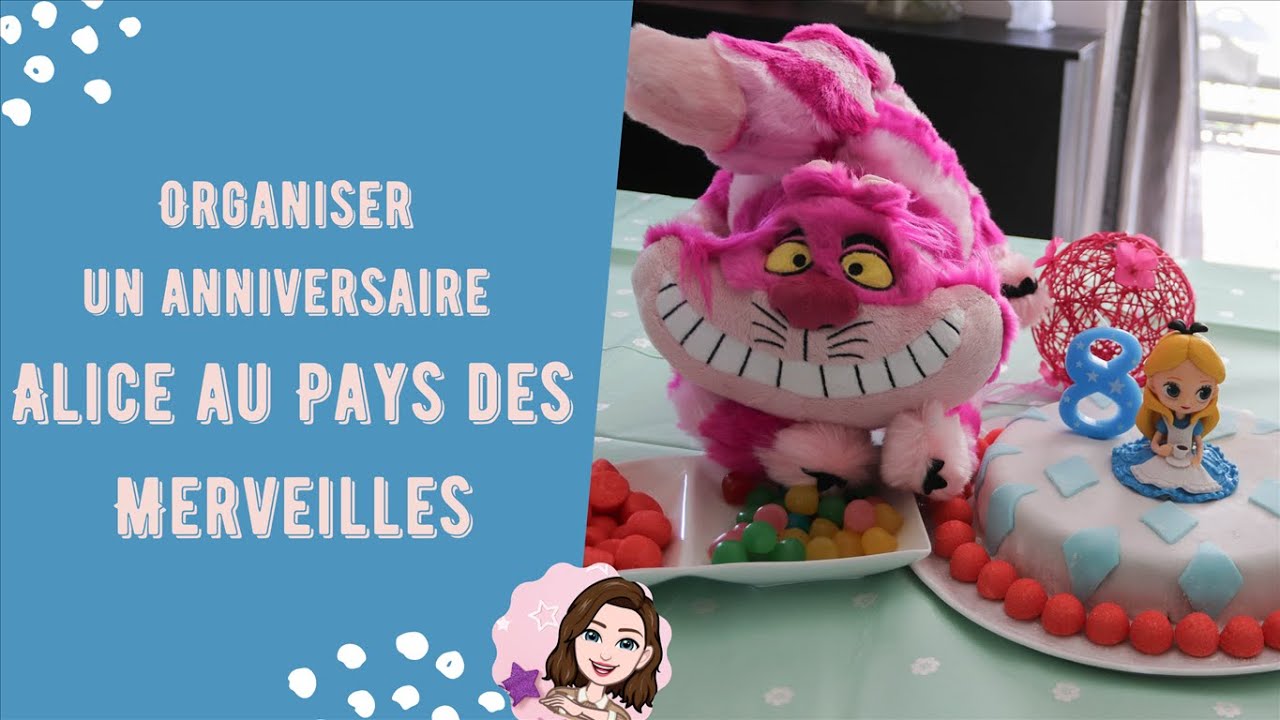 Comment Organiser un anniversaire Alice au Pays des Merveilles