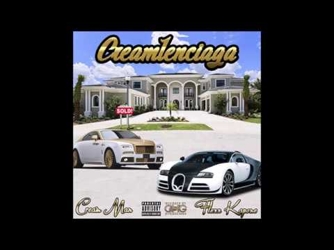 Cream Man ft Flexx Kapone   "Creamlenciaga"  @creamman19 @flexxkapone1000