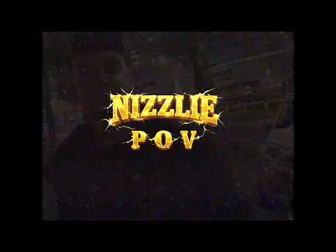Nizzlie - POV [🎥: MARCINEK]