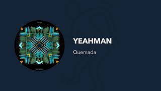YEAHMAN - Quemada
