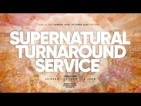 SUPERNATURAL TURNAROUND SERVICE | 19, OCTOBER 2025 | FAITH TABERNACLE, OTA.