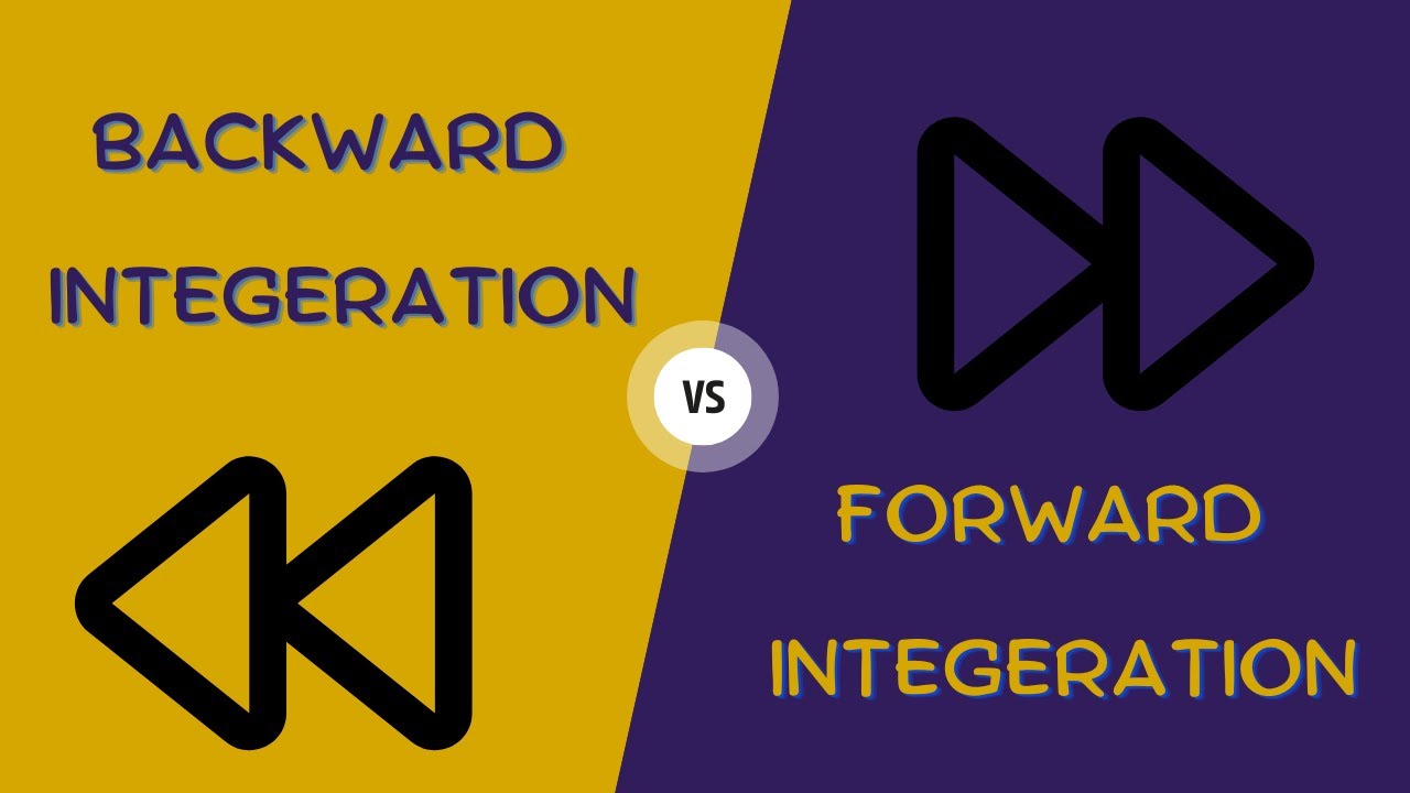 Backward and Forward Integration