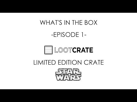 geekLIFE Suomi - What's in the Box - Episode 1 - Loot Crate - Exclusive Star Wars Crate