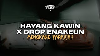 Download lagu DROP ENAKEUN X HAYANG KAWIN X MELODY INDOBOUNCE KANE PARAH AUTO GELENG-GELENG!!!🔥 mp3