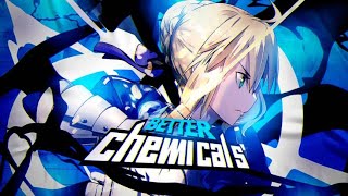 [ Fate Series AMV ] - Better Chemicals
