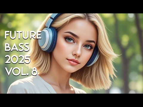 🎧 Future Bass Journey Vol. 8 | Uplifting Future Bass & EDM Mix for Warm, Positive Vibes