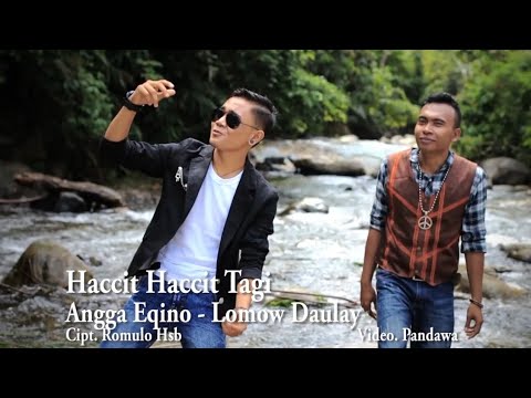 Haccit Haccit Tagi - Angga Eqino Feat Lomow Daulay - Lagu Tapsel