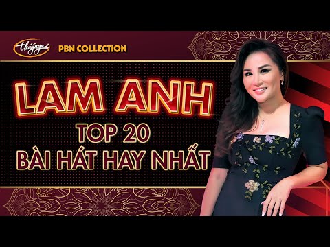 Lam Anh - Top 20 Bài Hát from Paris By Night