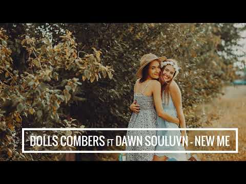 Dolls Combers feat. Dawn Souluvn Williams - New Me