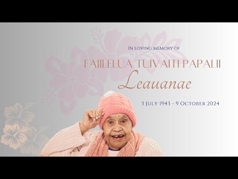Faiilelua Tuivaiti Papalii Leauanae (Funeral Service)