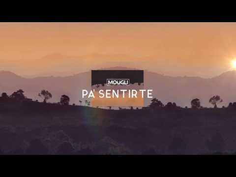 MOÜGLI - Pa' Sentirte (Cover Audio)