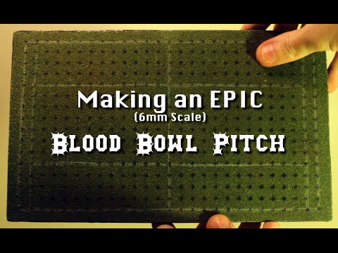 Ready Ward - Making an EPIC Blood Bowl Pitch