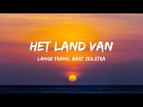 Lange Frans & Baas B - Het Land Van (Songtekst/Lyrics)