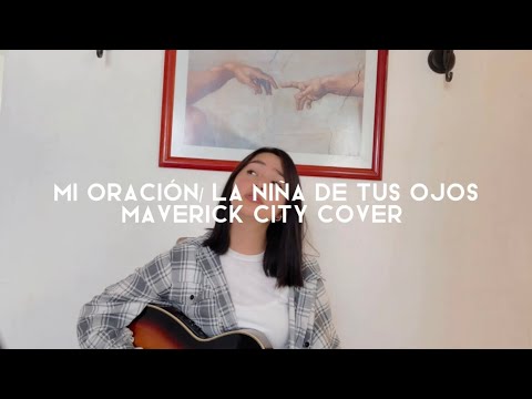 Mi Oración (la Niña De Tus Ojos) - Maverick…