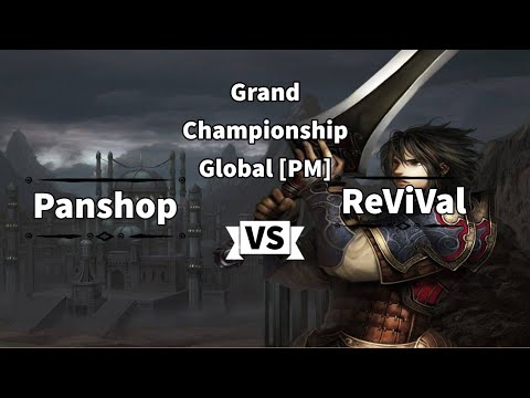 Grand Championship [Global] - PM Final - Panshop vs ReViVal