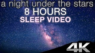 4K UHD STARS IN REAL TIME | 8HR Sleep Enhancing Nature Relaxation Video w/ Music & Nature Sounds