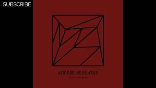 Adesse Versions - E to E (Ge-Ology remix feat. MdCL)