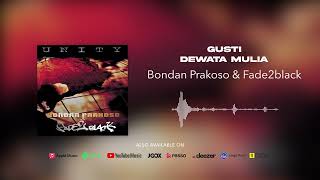Download lagu Bondan Prakoso & Fade2Black - Gusti Dewata Mulia mp3 Download lagu Bondan Prakoso & Fade2Black - Gusti Dewata Mulia mp3