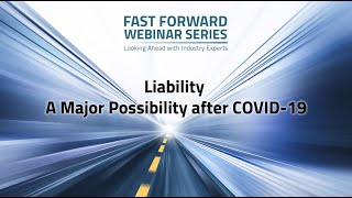 Fast Forward Webinar: What Is Your COVID-19 Liability?