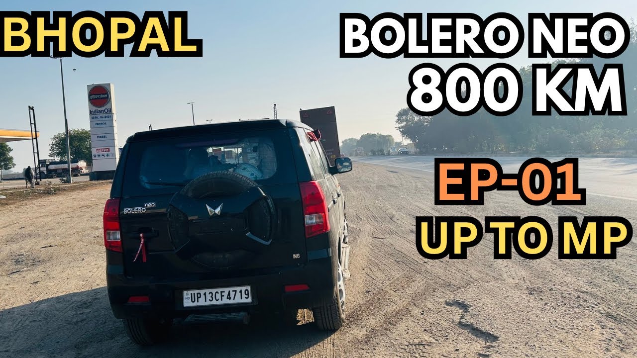 Mahindra Bolero Neo Bulandshahr To Bhopal 800 Km Road Trip | Bolero Neo RoadTrip 2025 | Bolero Neo