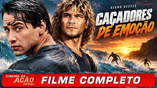 Caçadores de Emoção (1991) | CINEMA DE AÇÃO TOTAL | Filme Completo Dublado Português