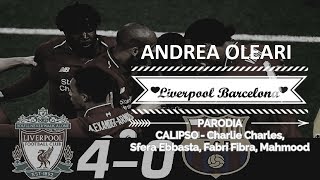 LIVERPOOL BARCELLONA 4-0 PARODIA CALIPSO (Charlie Charles, Sfera Ebbasta, Fabri Fibra, Mahmood)