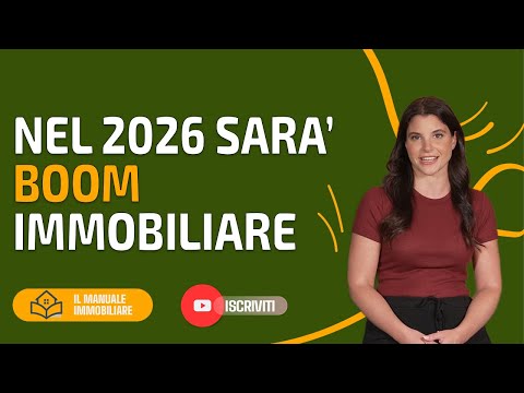 Nel 2026 sarà BOOM IMMOBILIARE