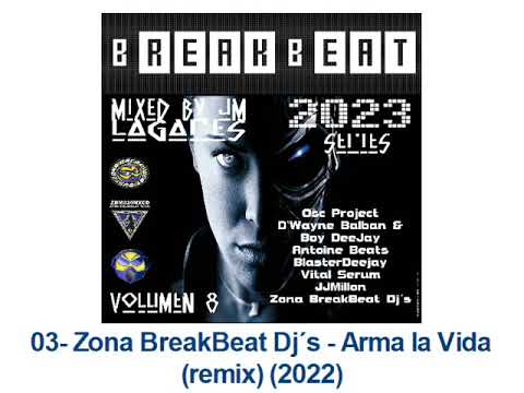 03- Zona BreakBeat Dj´s - Arma la Vida (remix) (2022)