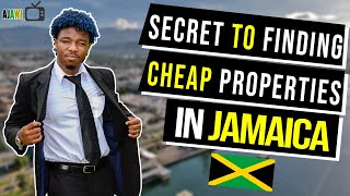 SECRET TO FINDING CHEAP PROPERTIES IN JAMAICA