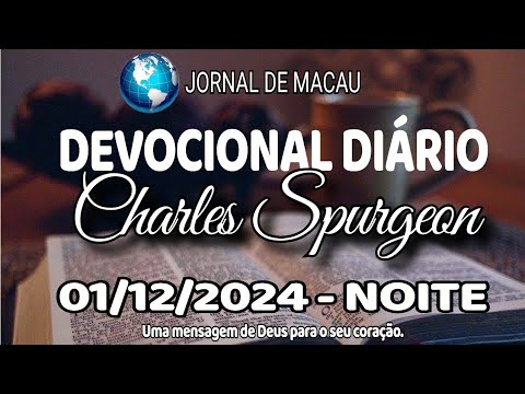 DEVOCIONAL DIÁRIO - Charles-Spurgeon 01/12 - NOITE