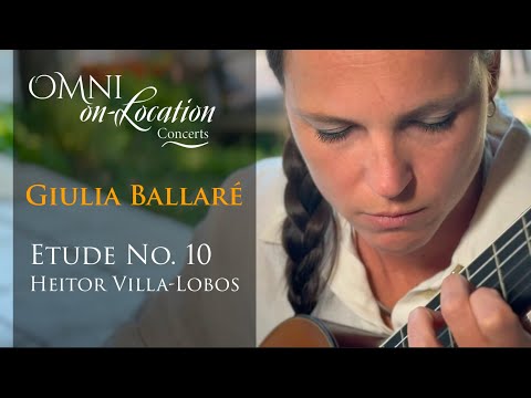 Giulia Ballare - Etude No. 10 by Villa Lobos | Omni on-Location