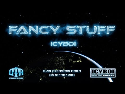 ICYBOI冰男 - FANCY STUFF (Official Music Video - Special Starring HighBoy, YanZ)