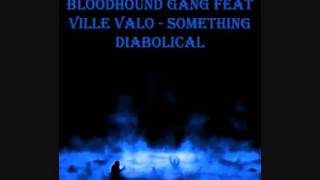 Bloodhound gang feat Ville Valo-Something Diabolical