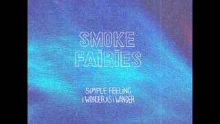 Smoke Fairies   Simple Feeling