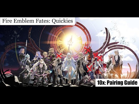 Fire Emblem Fates: Quickies Chapter 10x (Pairing Guide)